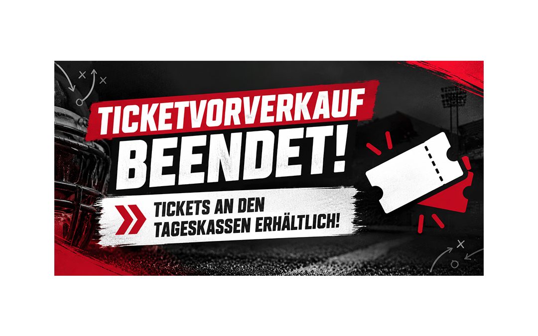 Vorverkauf beendet – Tageskassen sind geöffnet